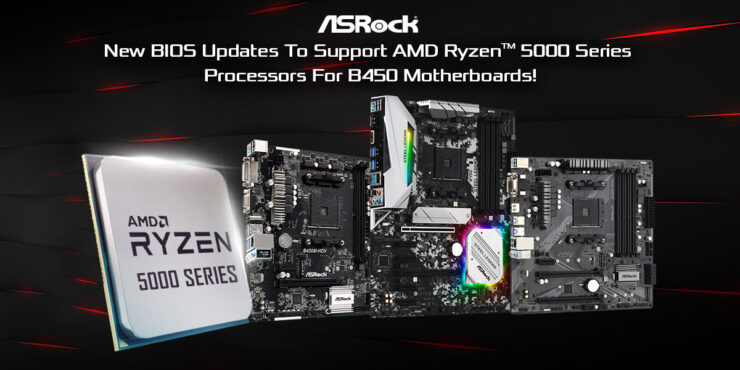 ASRock B450 BIOS Support For AMD Ryzen 5000 Desktop CPUs